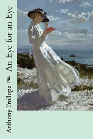 An Eye for an Eye de Anthony Trollope