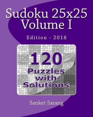 Sudoku 25x25 Vol I de Sanket Sarang