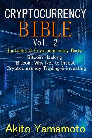 Cryptocurrency Bible - Vol 2 de Yamamoto, Akito