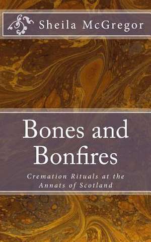 Bones and Bonfires de McGregor, Sheila A.