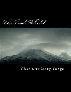 The Trial Vol. II de Charlotte Mary Yonge