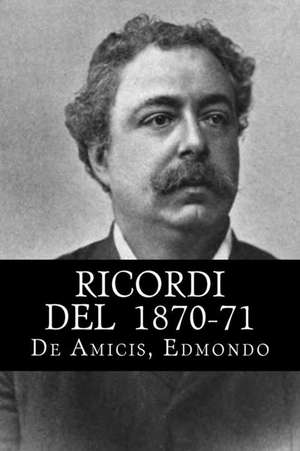 Ricordi del 1870-71 de Edmondo, De Amicis