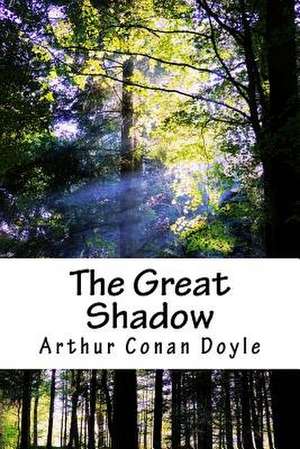 The Great Shadow de Arthur Conan Doyle