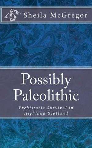 Possibly Paleolithic de McGregor, Sheila A.