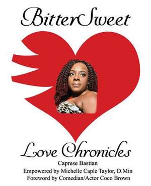 Bittersweet Love Chronicles de Taylor D. Min, Michelle Caple