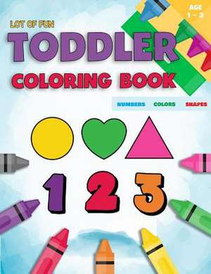 Toddler Coloring Book Numbers Colors Shapes de Coloring Books for Toddlers