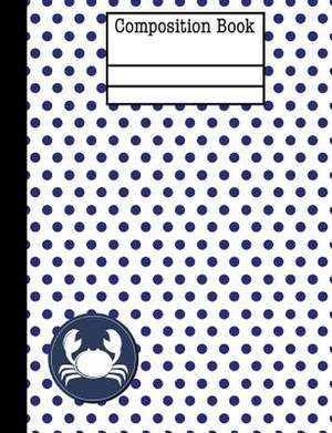 Crab Nautical Navy Polka Dot Composition Notebook - College Ruled de Creations, Rengaw