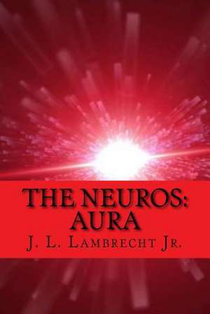 The Neuros de Lambrecht Jr, J. L.