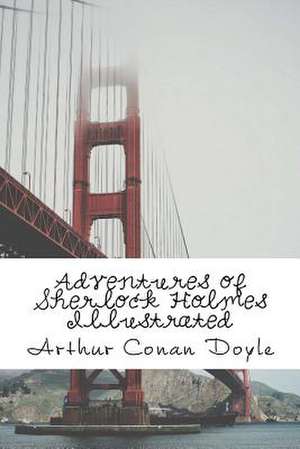 Adventures of Sherlock Holmes Illustrated de Arthur Conan Doyle