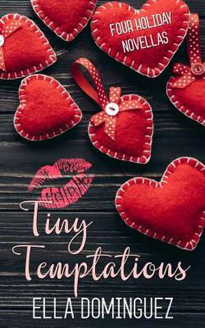 Tiny Temptations de Ella Dominguez