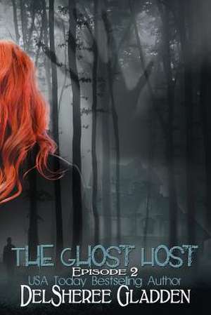 The Ghost Host de Delsheree Gladden