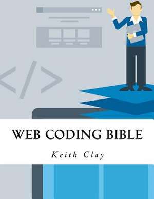 Web Coding Bible de Clay, Keith