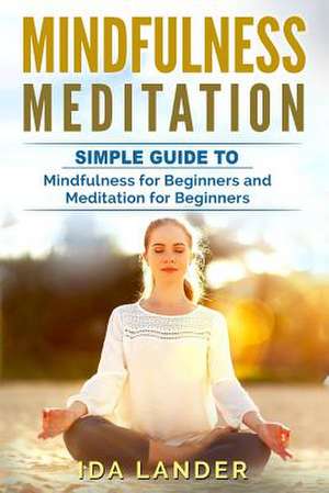 Mindfulness Meditation de Lander, Ida