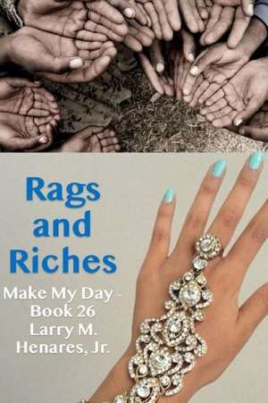 Rags and Riches de Henares Jr, Dr Hilarion M.