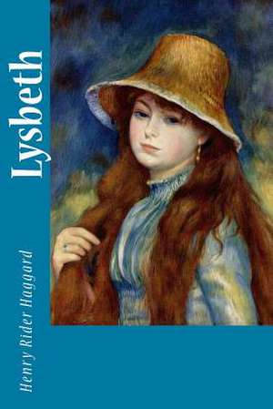 Lysbeth de Henry Rider Haggard