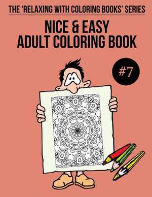 Nice & Easy Adult Coloring Book #7 de Trevor Mulligan