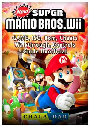 New Super Mario Bros Wii Game, ISO, ROM, Cheats, Walkthrough, Controls, Guide Unofficial de Chala Dar