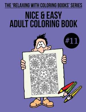 Nice & Easy Adult Coloring Book #11 de Trevor Mulligan