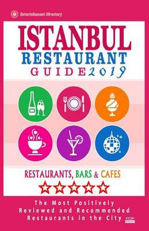 Istanbul Restaurant Guide 2019 de Ronald F. Christopher