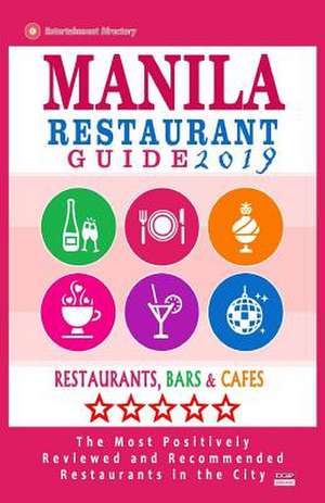 Manila Restaurant Guide 2019 de Balagtas, Jos' J.