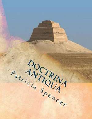 Doctrina Antiqua de Patricia M. Spencer