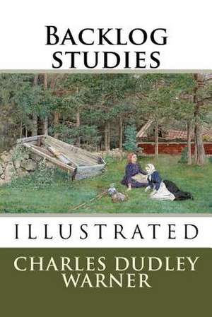 Backlog Studies de Charles Dudley Warner