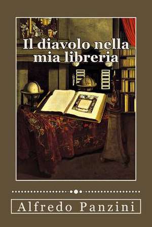 Il Diavolo Nella MIA Libreria de Alfredo Panzini