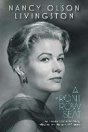 A Front Row Seat de Nancy Olson Livingston