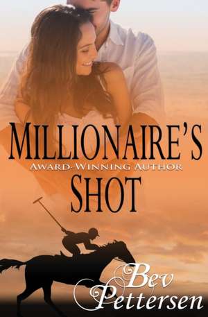 Millionaire's Shot de Bev Pettersen