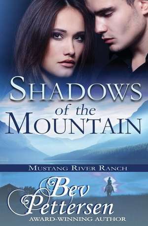 Shadows of the Mountain de Bev Pettersen