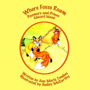Where Foxes Roam de Ann Marie Tomlins