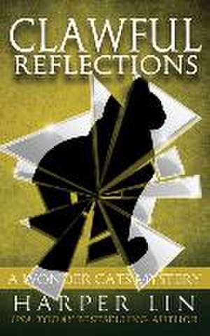 Clawful Reflections de Harper Lin