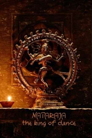 Nataraja the King of Dance de The Mindful Word