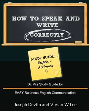 How to Speak and Write Correctly de Vivian W Lee