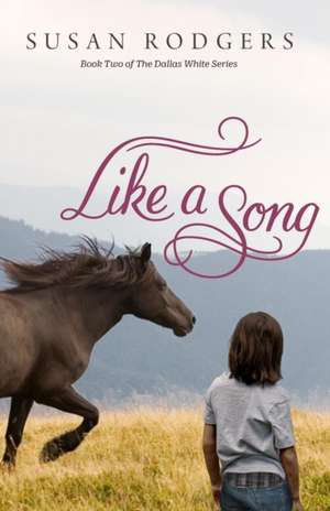 Like A Song de Susan Rodgers