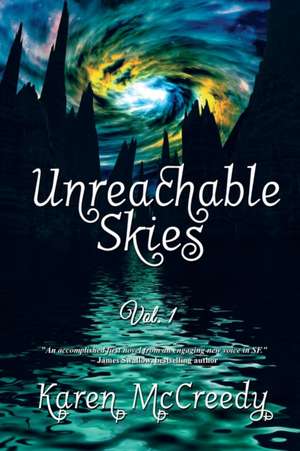 Unreachable Skies de Karen McCreedy