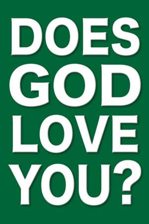 Does God Love You? de W. S. Smith