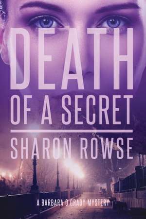 Death of a Secret de Sharon Rowse