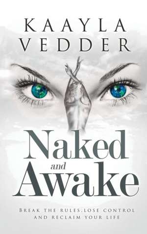 Naked and Awake de Kaayla Vedder