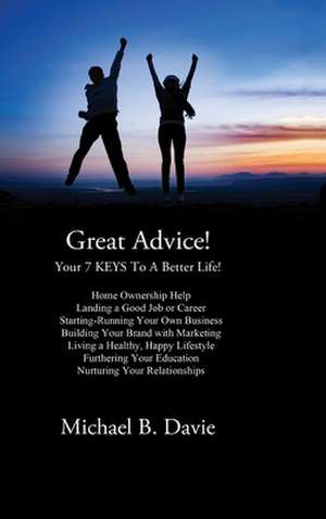 Great Advice! de Michael B. Davie