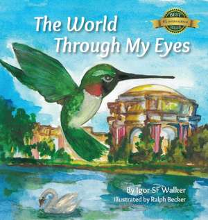 The World Through My Eyes de Sf Walker