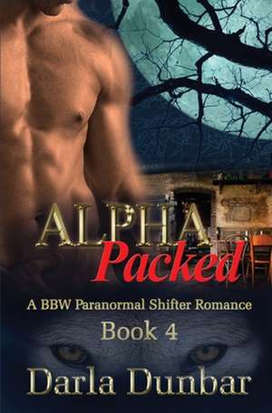 Alpha Packed de Darla Dunbar