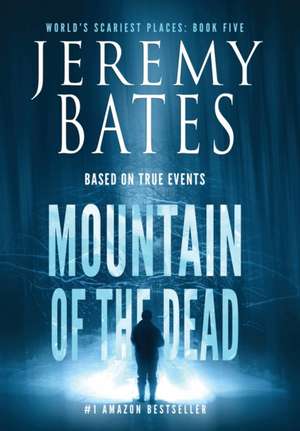 Mountain of the Dead de Jeremy Bates