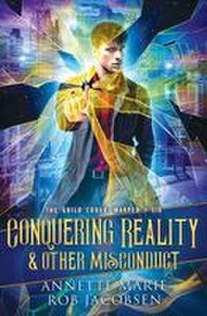 Conquering Reality & Other Misconduct de Annette Marie