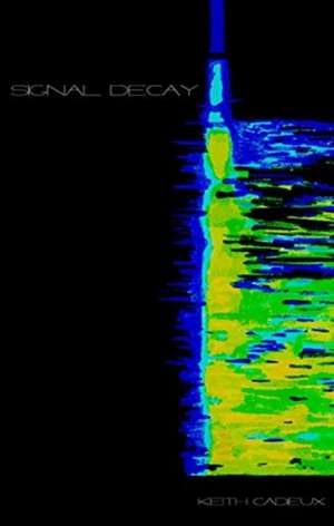 Signal Decay de Keith Cadieux