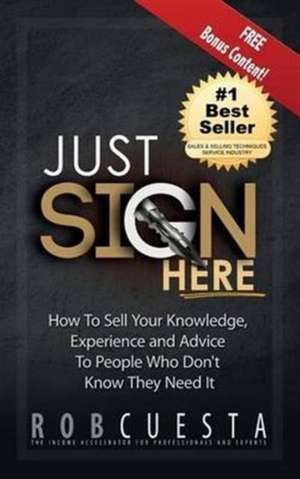 Just Sign Here de Rob Cuesta