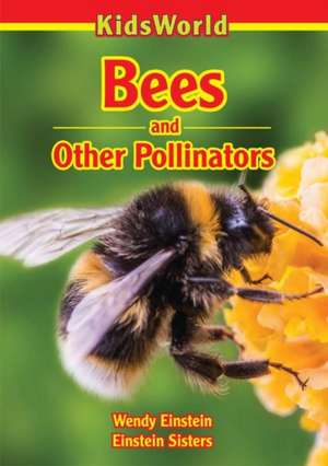 Bees and Other Pollinators de Wendy Pirk