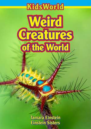 Weird Creatures of the World de Tamara Einstein