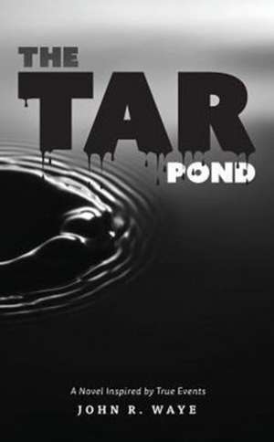 The Tar Pond de John R Waye