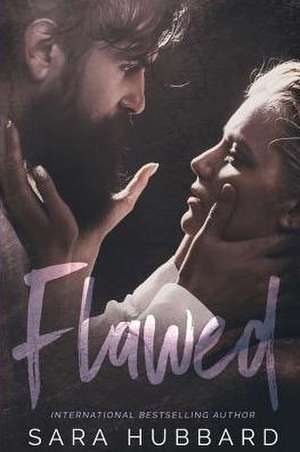 Flawed de Sara Hubbard